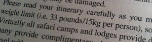 The travel guide specifically says 33 pound or 15 kilograms total baggage weight.
